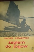 Żaglem do jogów- Wacław Korabiewicz