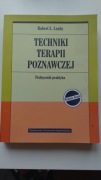 Techniki terapii poznawczej Podręcznik praktyka Robert L. Leahy