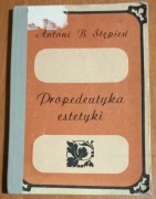 Propedeutyka estetyki - B. Stępień