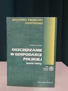 Oszczędzanie w gospodarce polskiej - teorie i fakty B. Liberda