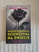 Najszczęśliwsza dziewczyna na świecie Jessica Knoll