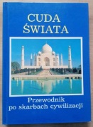 Cuda świata Przewodnik po skarbach cywilizacji