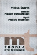 Trójca Święta Tertulian przeciw Prakseaszowi