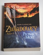 Płonący most Zwiadowcy Tom 2 - John Flanagan