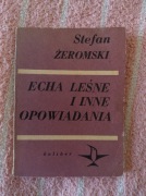 Stefan Żeromski Echa Leśne i Inne Opowiadania Koliber 1972 PRL