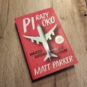 Pi razy oko. Komedia matematycznych pomyłek. Matt Parker