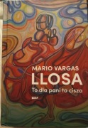 To dla Pani ta cisza - Mario Vargas Llosa