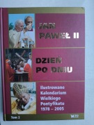 Jan Paweł II. Dzień po dniu. Ilustrowane Kalendarium tom 2