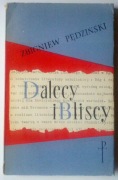 Dalecy i bliscy Zbigniew Pędziński