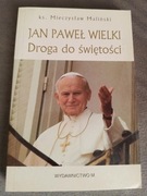 Jan Paweł Wielki- Droga do świętości