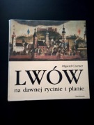Lwów na dawnej rycinie i planie. Olgierd Czerner