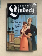 Johanna Lindsey - Kocha się tylko raz