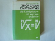 Zbiór zadań z matematyki dla kandydatów na wyższe uczelnie Bogusław Gdowski