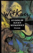 Dramaty tom 1 Stanisław Ignacy Witkiewicz Witkacy