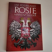Jak podbiliśmy Rosję - Mariusz Świder