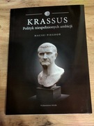 Krassus polityk niespełnionych ambicji