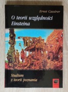 O TEORII WZGLĘDNOŚCI EINSTEINA - ERNST CASSIRER