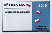 INSTRUKCJA UZYTKOWNIKA HONDA GL 1800 VALKYRIE F6C GOLD WING 2015r j.POLSKI