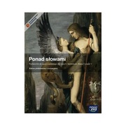 Ponad słowami Klasa 1, część 1  Zakres podstawowy i rozszerzony