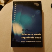 Dziecko w stanie zagrożenia życia Byron Y. Aoki Karin McCloskey