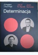 Determinacja Z Prądem i Pod Prąd 