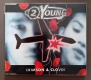 2 YOUNG Crimson & Clover