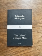 The Life of a Stupid Man - Ryunosuke Akutagawa