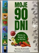 Moje 90 dni Mariusz Budrowski Agnieszka Juncewicz