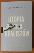 Rutger Bregman "Utopia dla realistów. Recepta na idealny świat"