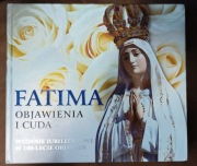 Fatima objawienia i cuda M. Maciągowski, E. Wojdecki