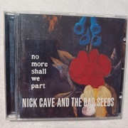 Nick Cave And The Bad Seeds - No More Shall We Part/ Wyd 2001 stan idealny 