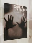 Książka Święty Wrocław Łukasz Orbitowski