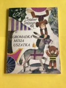 952. „GROMADKA MISIA USZATKA” - CZ.JANCZARSKI - 1984 rok IL.Z.RYCHLICKI
