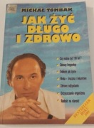 Michał Tombak Jak żyć długo i zdrowo