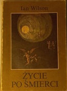 Życie po śmierci Ian Wilson