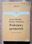 Podstawy geometrii Karol Borsuk Wanda Szmielew Biblioteka Matematyczna 10