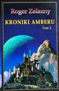 Roger Zelazny - Kroniki Amberu tom 2