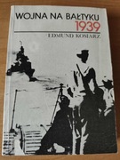 EDMUND KOSIARZ - WOJNA NA BAŁTYKU 1939
