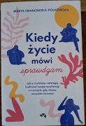 Kiedy życie mówi sprawdzam Marta Iwanowska-Polkowska