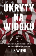 Ukryty na widoku. Polowanie na najgroźniejszego szpiega w historii Stanów