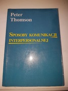 Sposoby komunikacji interpersonalnej Peter Thomson