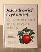 Jeść zdrowiej i żyć dłużej – Żywienie osób starszych  – Kuchnia Lidla 