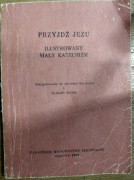 Przyjdź Jezu ilustrowany mały katechizm,  praca zbiorowa