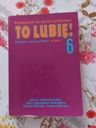 To lubię! Książka nauczyciela, klasa 6, M.Jędrychowska, Z. Kłakówna