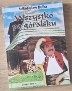 Wszystko po góralsku Władysław Bułka