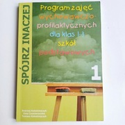 Spójrz inaczej scenriusze zajęć wychowawczro profilaktyczych Kołodziejczyk