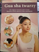 GUA SHA TWARZY. NATURALNE PIĘKNO DZIĘKI TRADYCYJNEJ MEDYCYNIE CHIŃSKIEJ