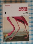 Lorrie Moore, Ptaki Ameryki