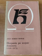 NOWAK - HISZPANIA PO WOJNIE DOMOWEJ (1939 - 1971)