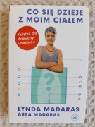 Co się dzieje z moim ciałem Książka dla dziewcząt